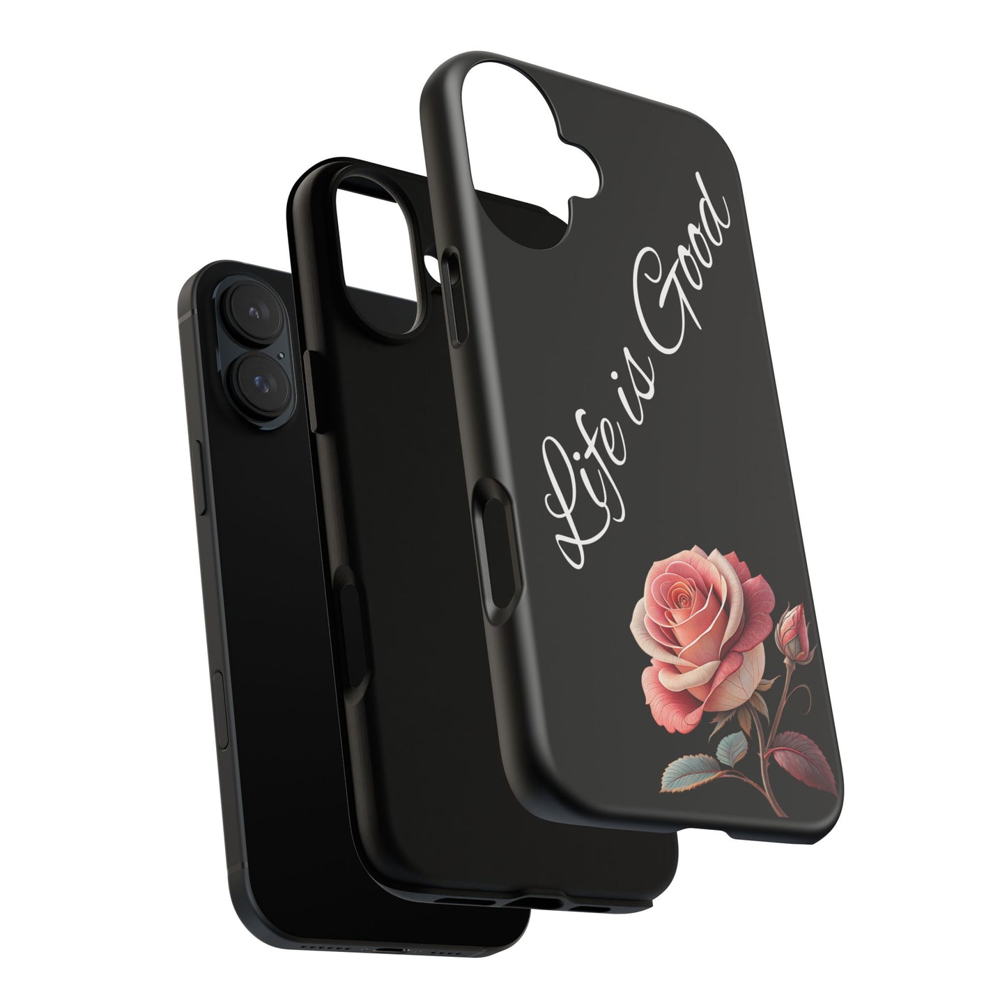 Floral Phone Case - Life is Good, Tough Phone Cover, Gift for Her, Rose Design, Personalized Phone Accessory, Stylish Tech Protector