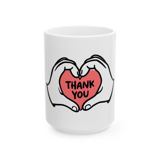 Thank You Heart Ceramic Mug — Appreciation Gift Coffee Cup (11oz & 15oz)