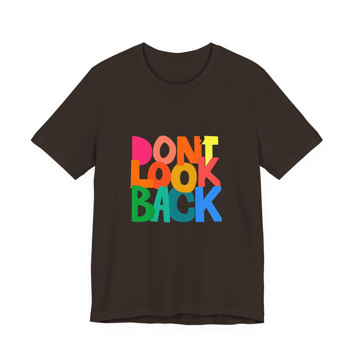 Don't Look Back T-Shirt — Colorful Retro Motivational Tee