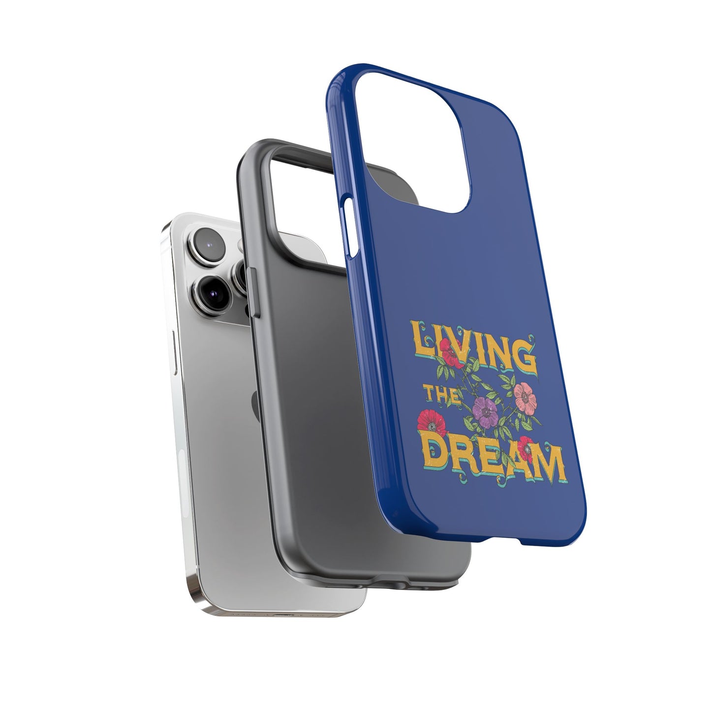Living the Dream Phone Case, Floral Phone Cover, Tough Phone Case, Inspirational Gift, Boho Style Accessory, Dreamer Case