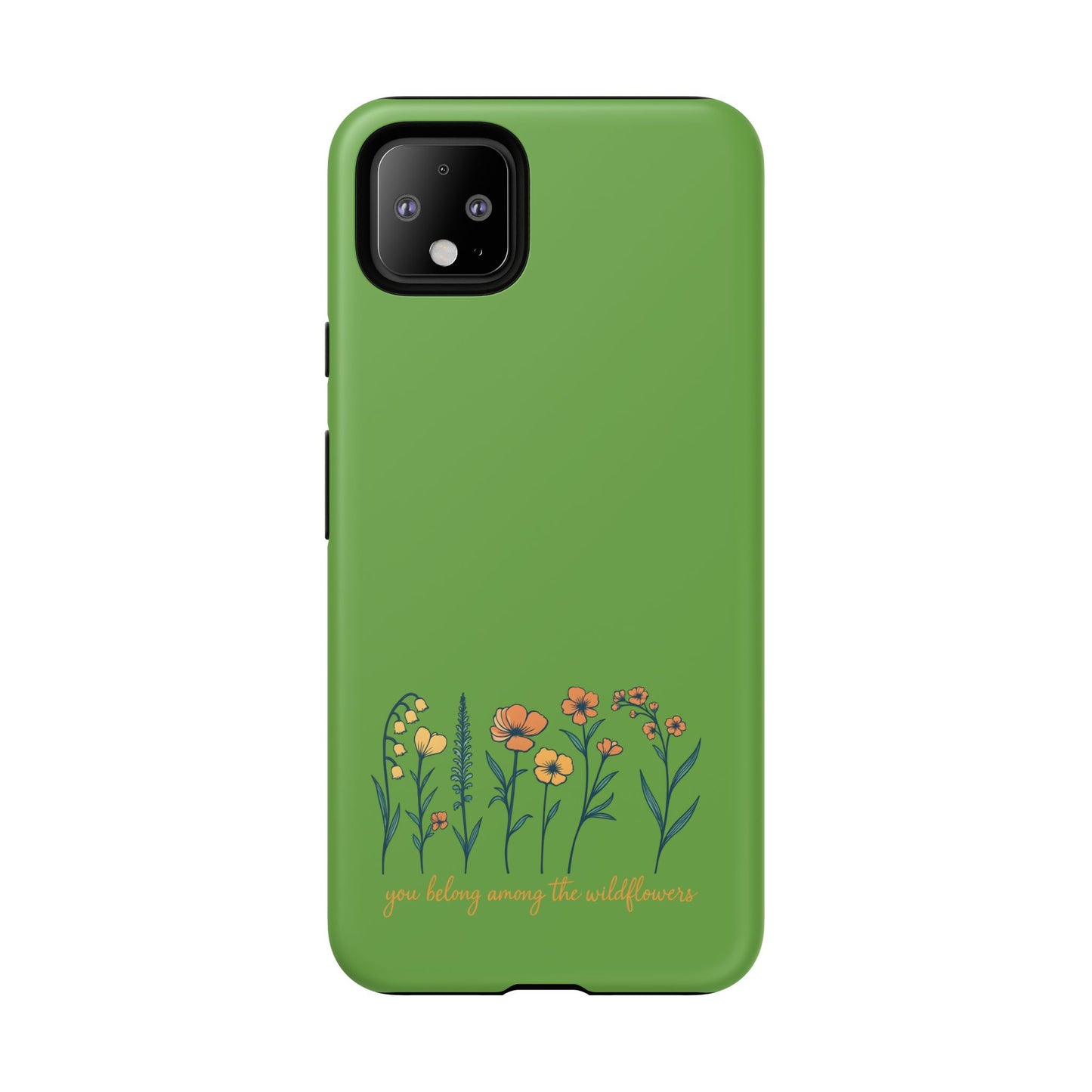 Floral Phone Case - You Belong Among the Wildflowers, Botanical Gift, Eco-Friendly Phone Accessory, Nature Lover Statement