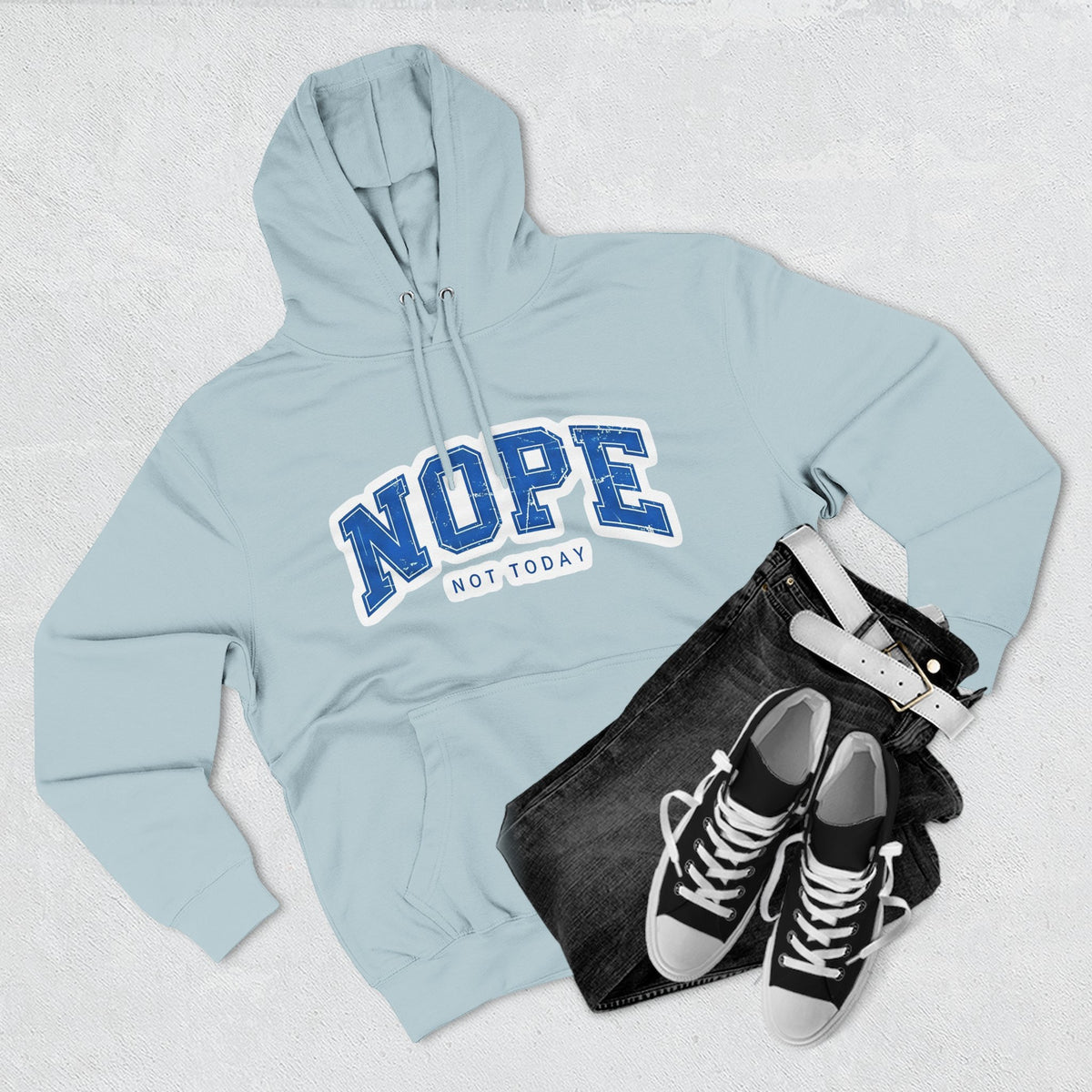 Nope — Not Today Hoodie