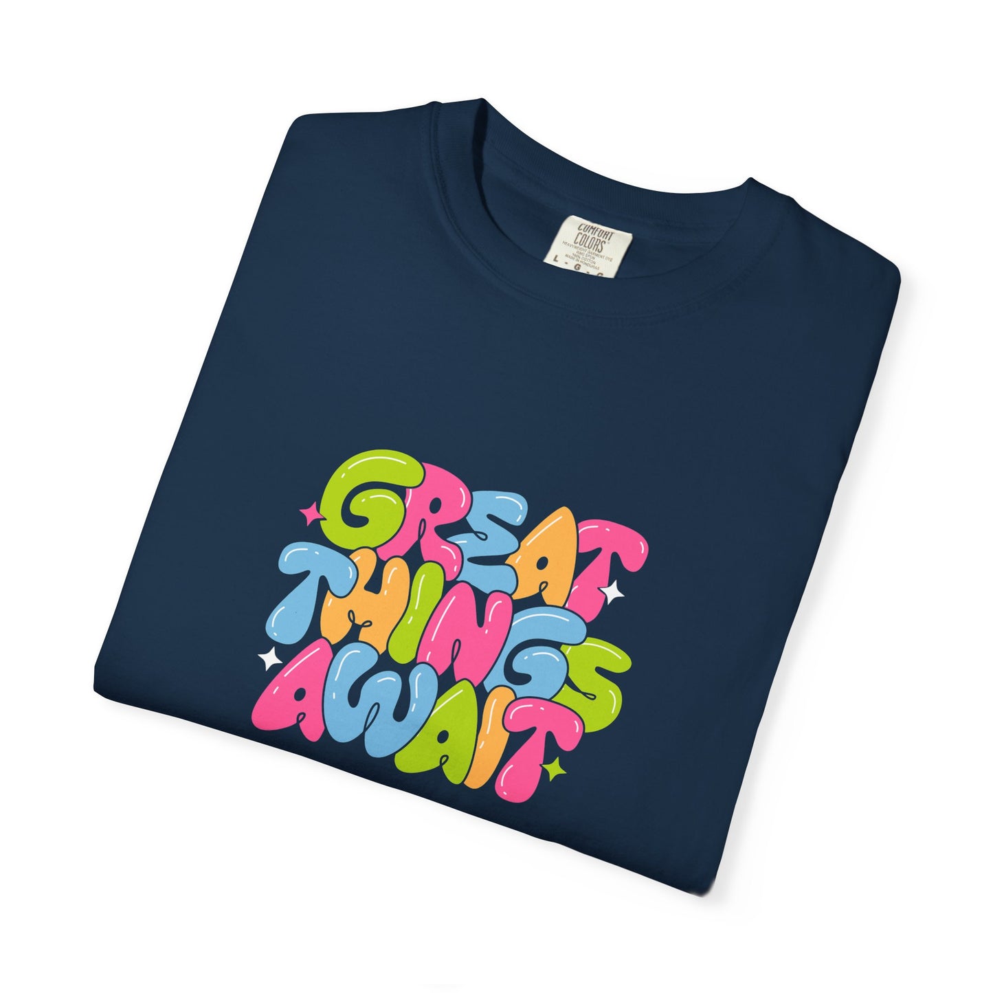 Colorful Positive Vibes T-Shirt, Great Things Await Tee