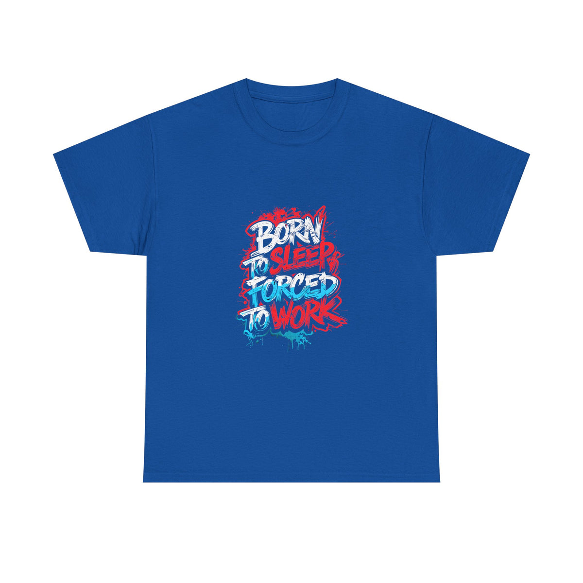 Born to Sleep, Forced to Work T‑Shirt — Funny Graphic Tee for Night Owls