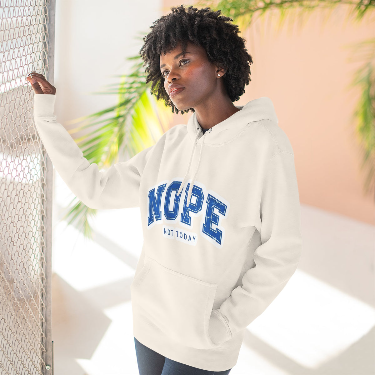 Nope — Not Today Hoodie