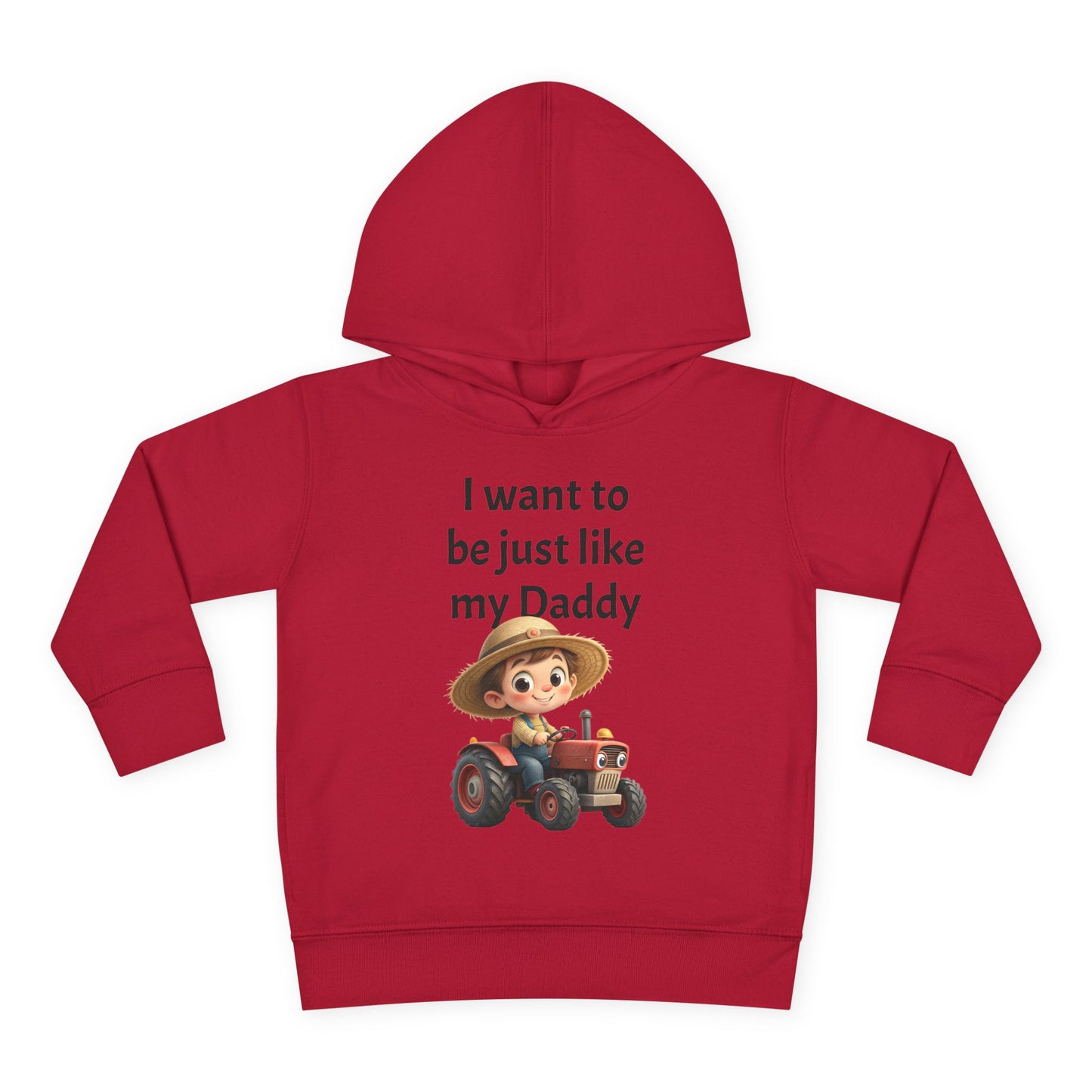 Adorable Toddler Fleece Hoodie - "I want to be just like my Daddy" - Kids Gift, Baby Shower, Birthday, Farm Theme