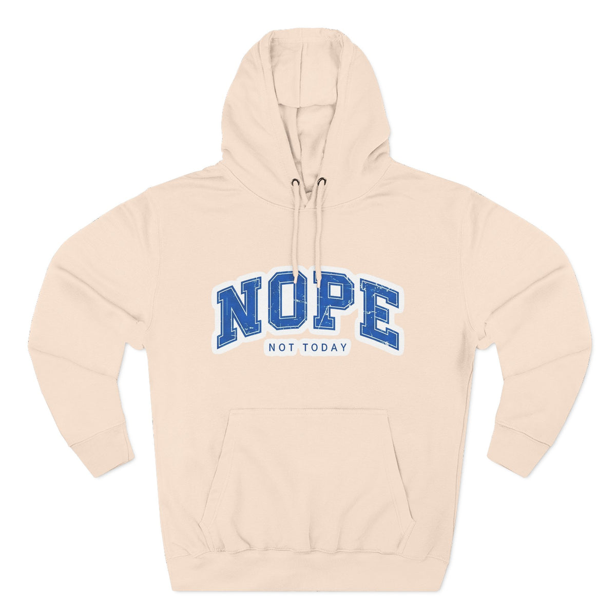 Nope — Not Today Hoodie