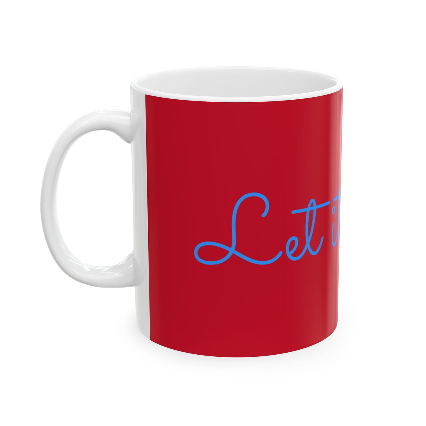 Festive Ceramic Mug - Holiday Gift, Coffee Cup, Let it Snow Design, Christmas Decor, Winter Celebration
