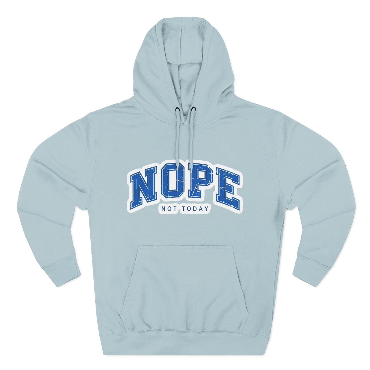 Nope — Not Today Hoodie