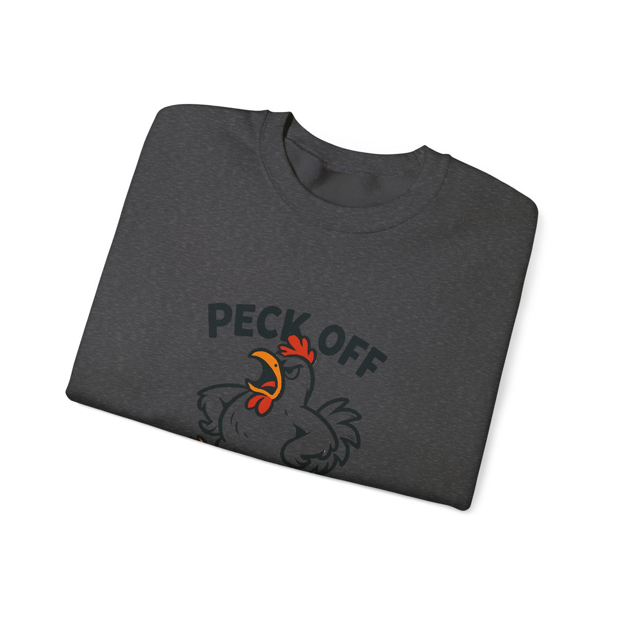 Crewneck Sweatshirt — 'Peck Off' Funny Angry Chicken Graphic