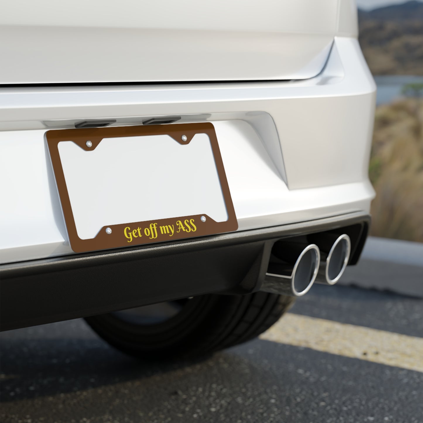 Funny Metal License Plate Frame - Get Off My Ass