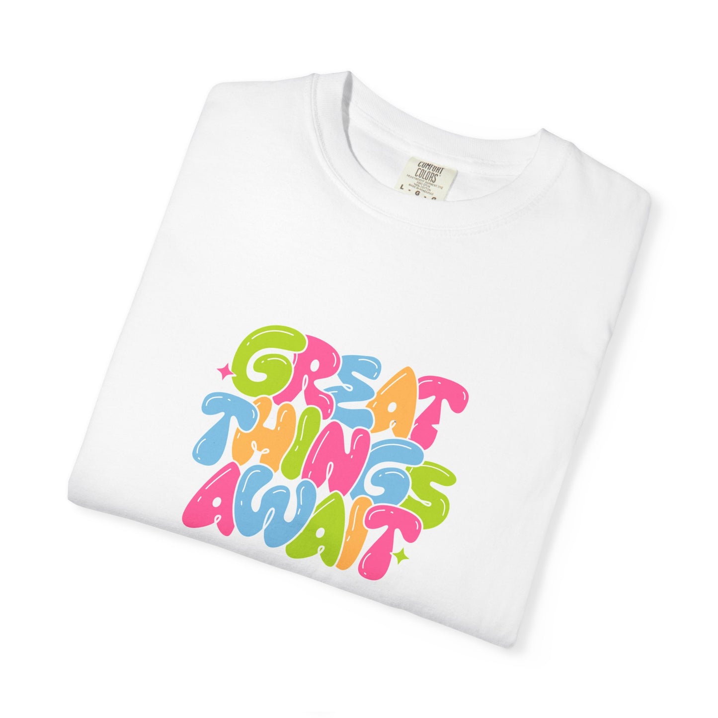 Colorful Positive Vibes T-Shirt, Great Things Await Tee