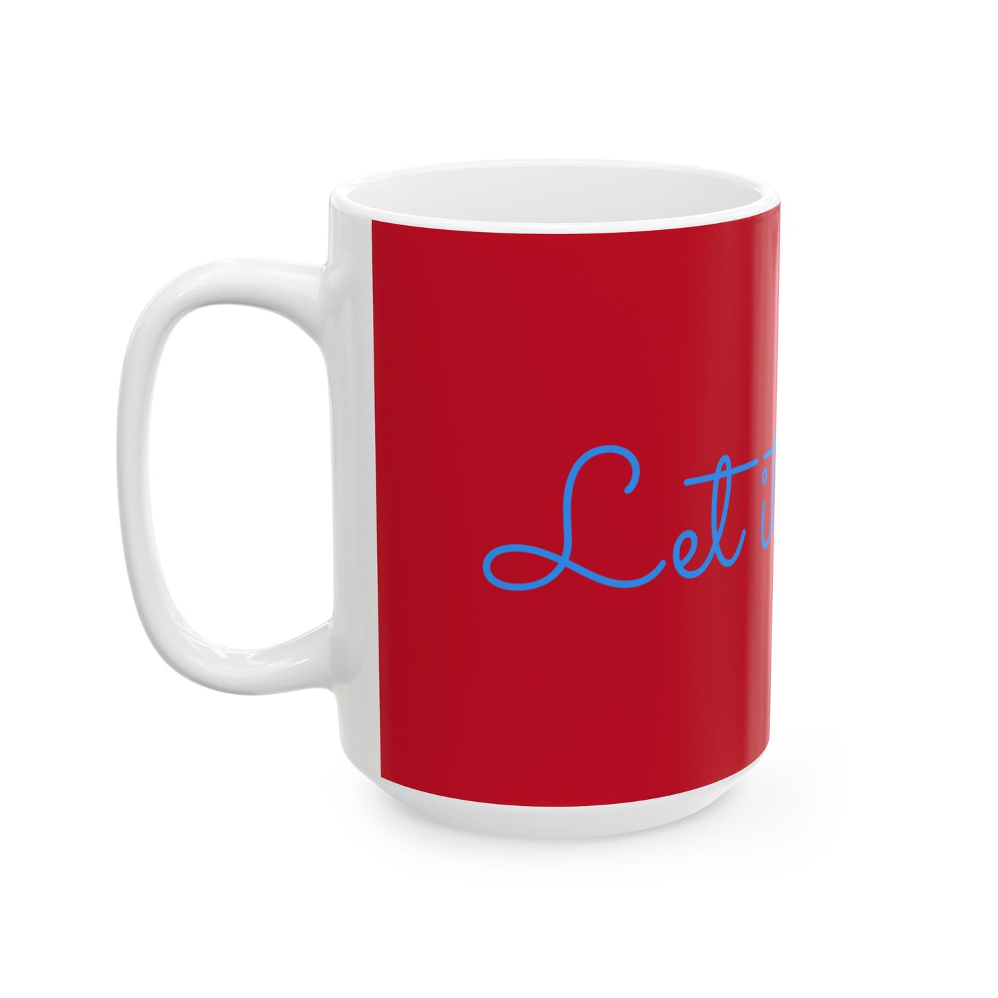 Festive Ceramic Mug - Holiday Gift, Coffee Cup, Let it Snow Design, Christmas Decor, Winter Celebration