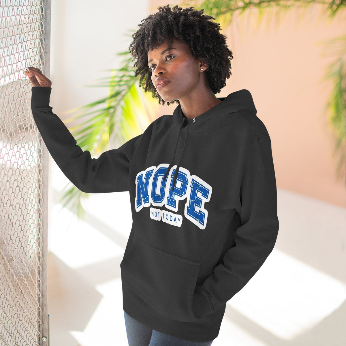 Nope — Not Today Hoodie