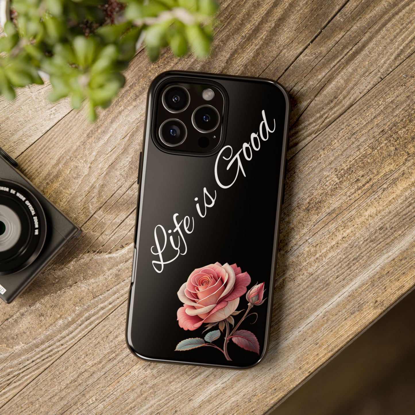 Floral Phone Case - Life is Good, Tough Phone Cover, Gift for Her, Rose Design, Personalized Phone Accessory, Stylish Tech Protector