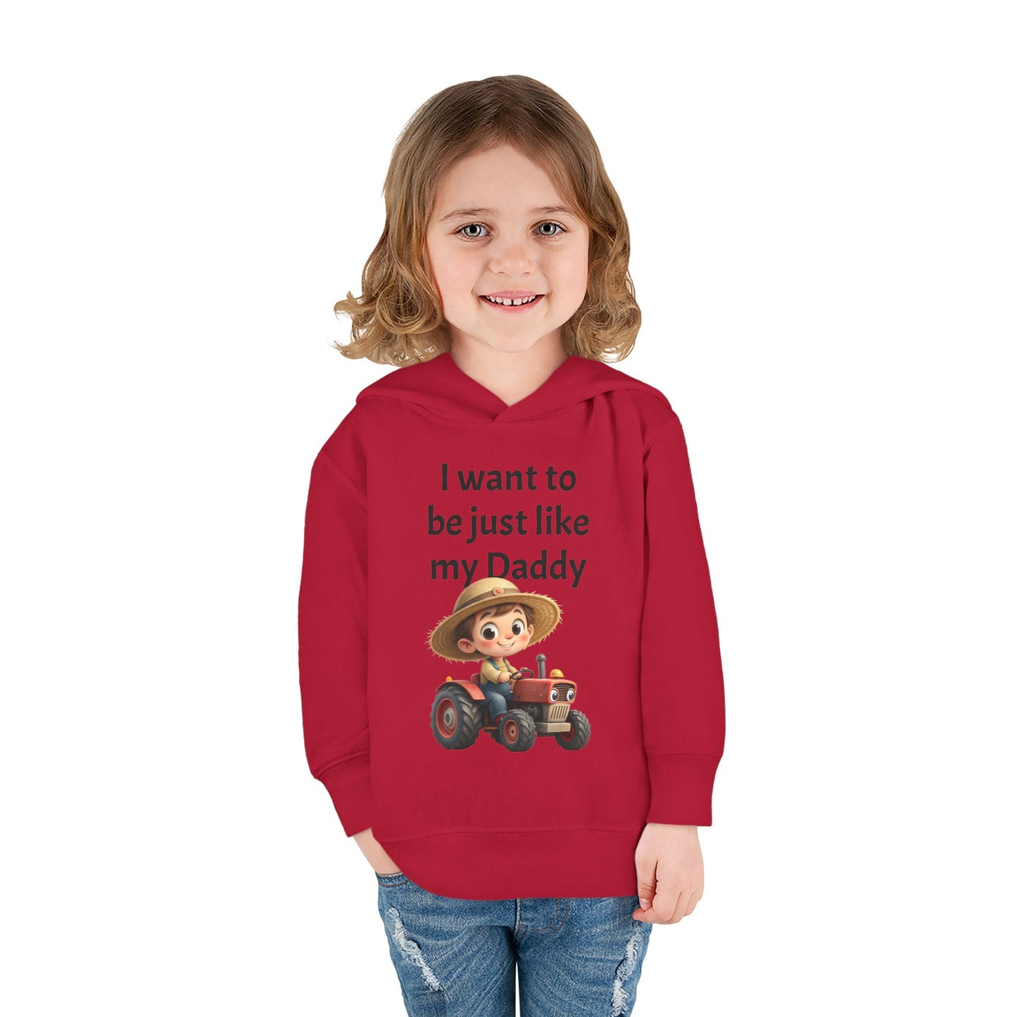 Adorable Toddler Fleece Hoodie - "I want to be just like my Daddy" - Kids Gift, Baby Shower, Birthday, Farm Theme