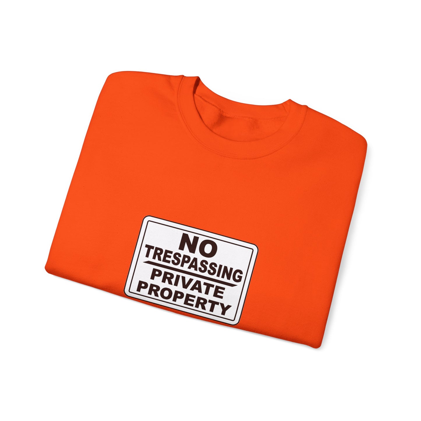 No Trespassing Crewneck Sweatshirt, Unisex Sweatshirt, Cozy Apparel, Casual Outfit, Gift for Homeowners, Security Sweater