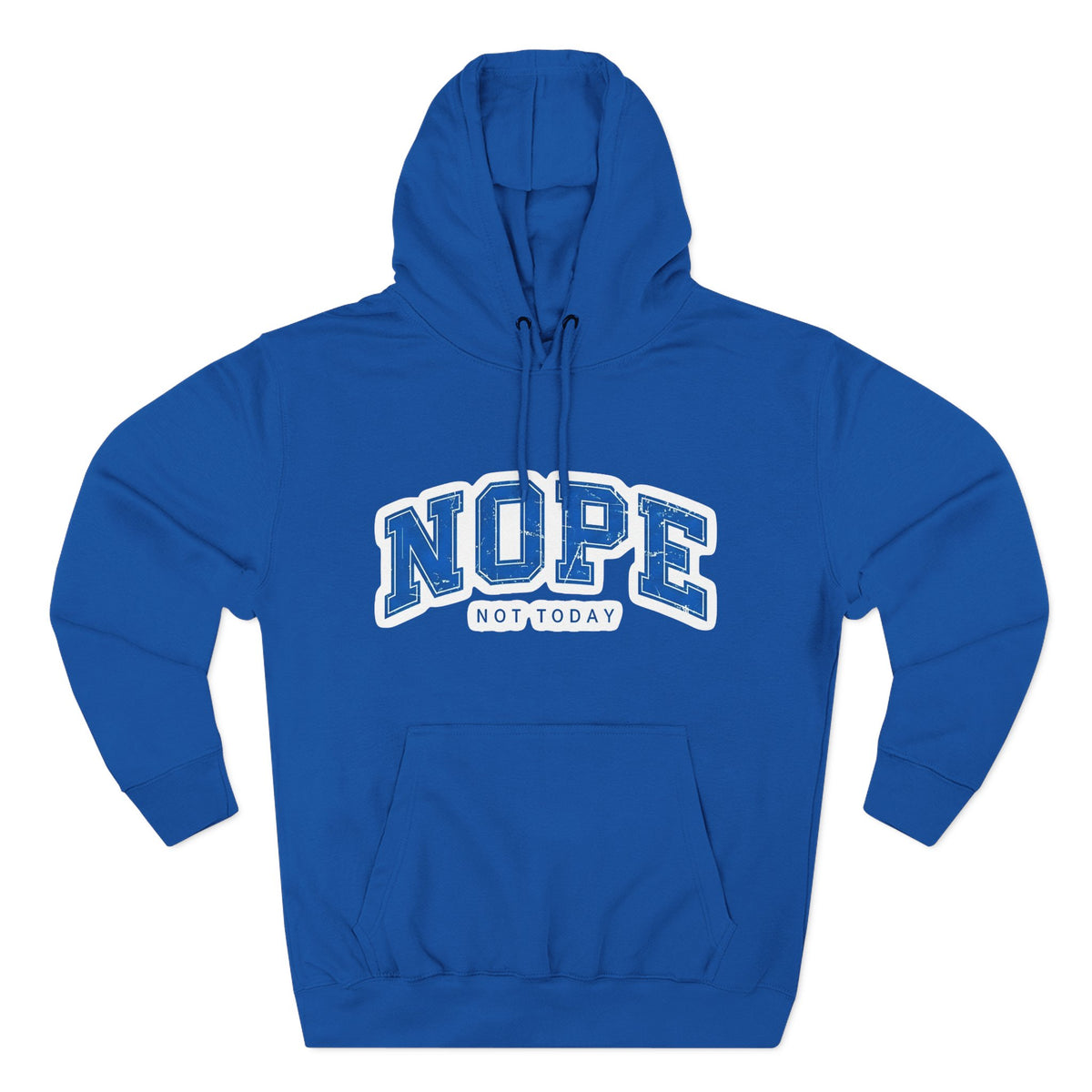Nope — Not Today Hoodie