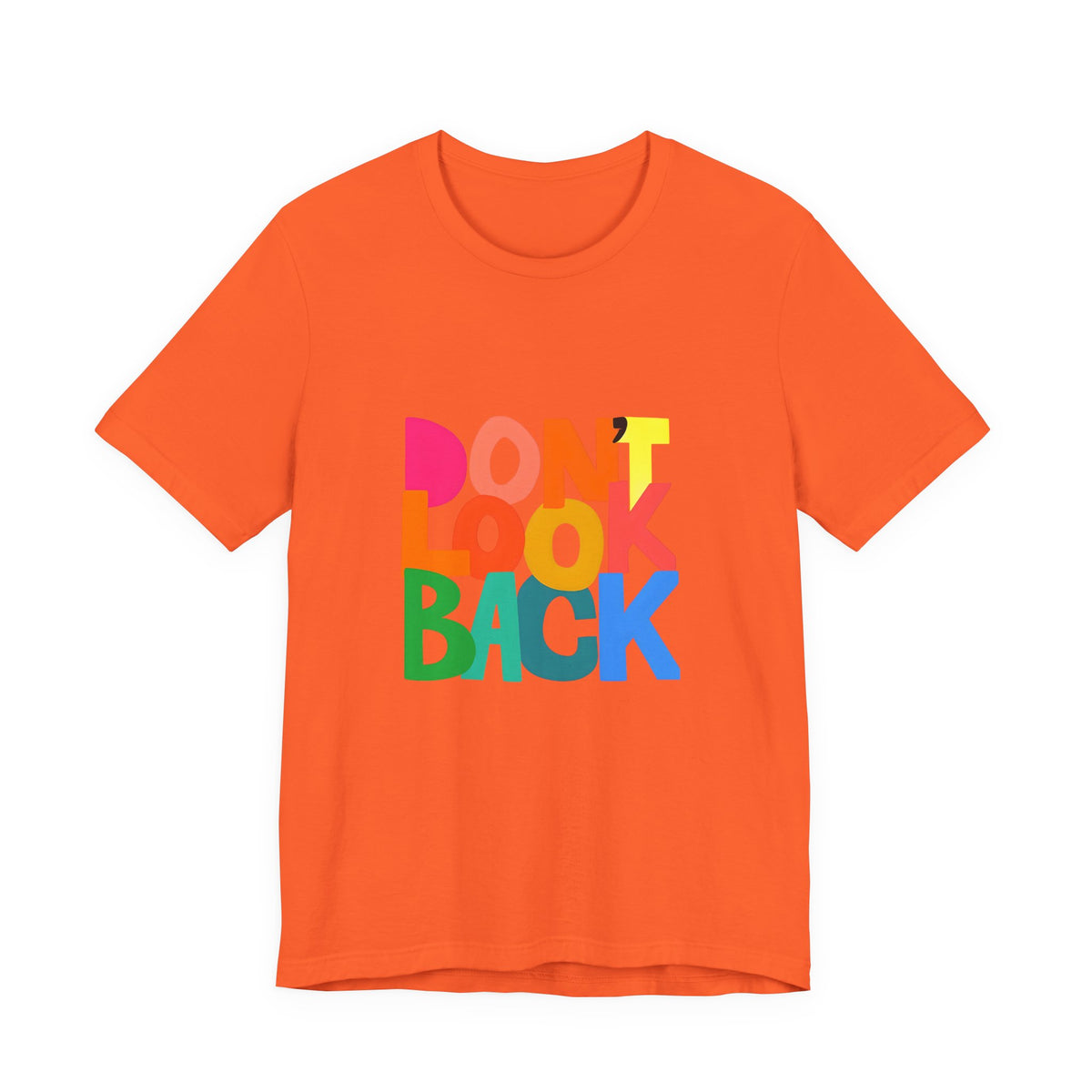 Don't Look Back T-Shirt — Colorful Retro Motivational Tee