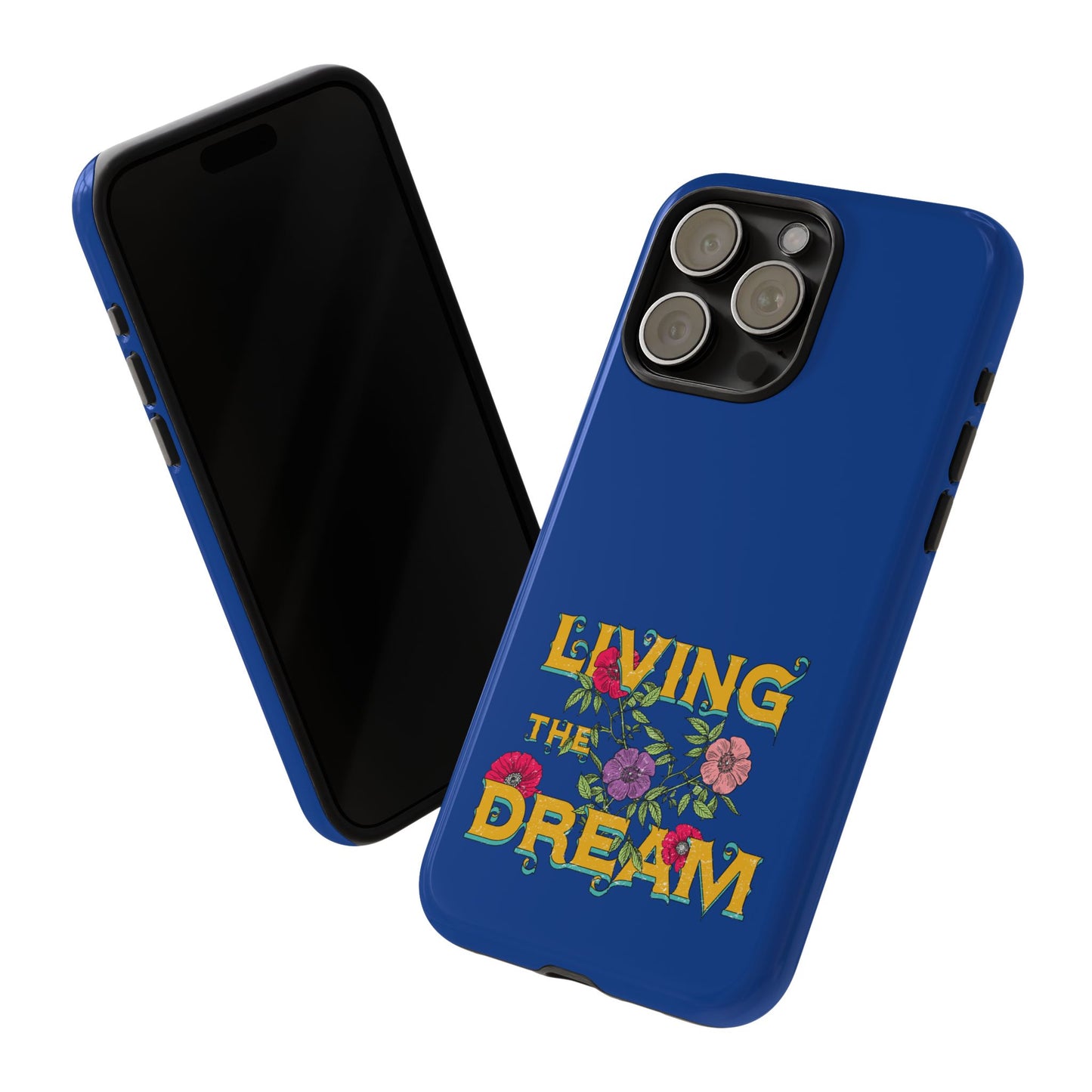 Living the Dream Phone Case, Floral Phone Cover, Tough Phone Case, Inspirational Gift, Boho Style Accessory, Dreamer Case