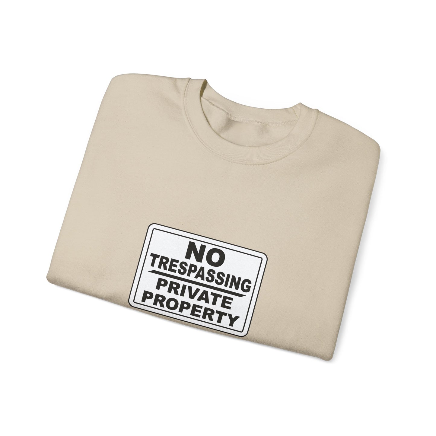 No Trespassing Crewneck Sweatshirt, Unisex Sweatshirt, Cozy Apparel, Casual Outfit, Gift for Homeowners, Security Sweater