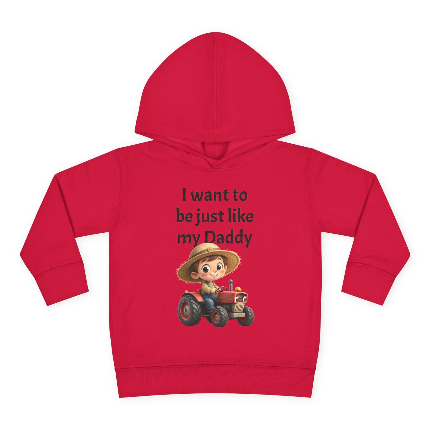 Adorable Toddler Fleece Hoodie - "I want to be just like my Daddy" - Kids Gift, Baby Shower, Birthday, Farm Theme