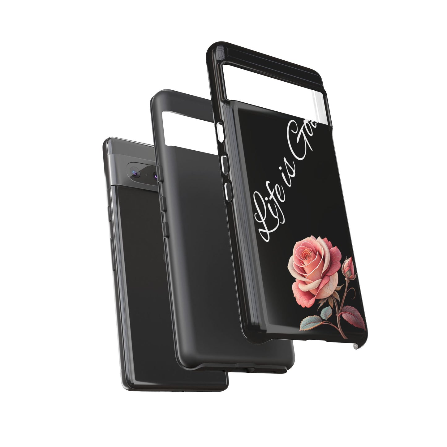 Floral Phone Case - Life is Good, Tough Phone Cover, Gift for Her, Rose Design, Personalized Phone Accessory, Stylish Tech Protector