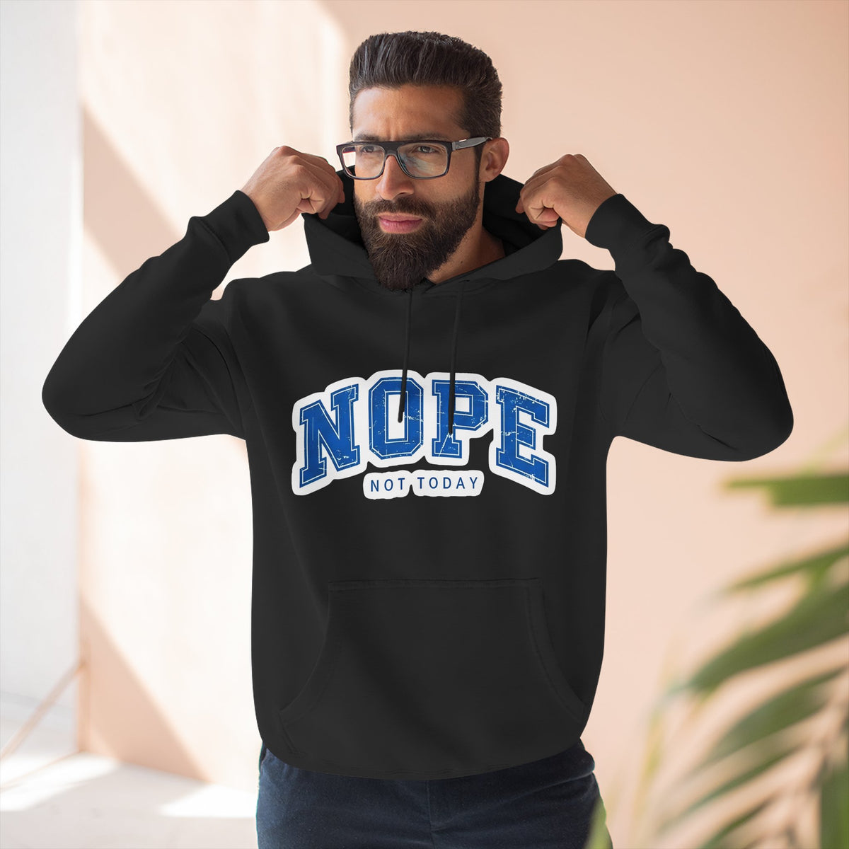 Nope — Not Today Hoodie