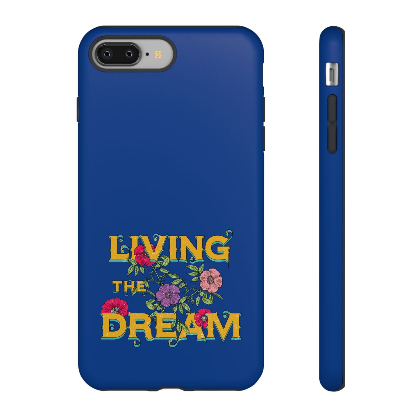 Living the Dream Phone Case, Floral Phone Cover, Tough Phone Case, Inspirational Gift, Boho Style Accessory, Dreamer Case