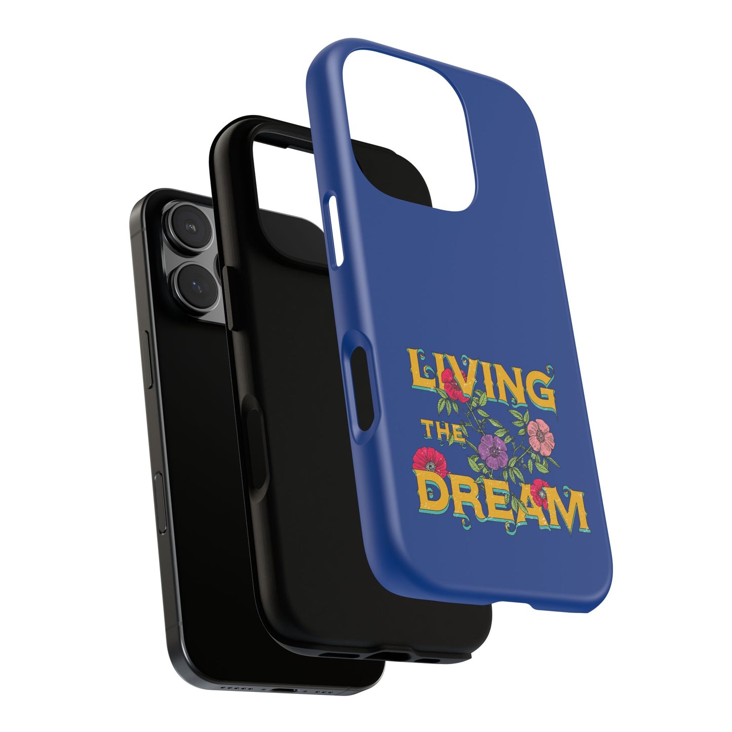 Living the Dream Phone Case, Floral Phone Cover, Tough Phone Case, Inspirational Gift, Boho Style Accessory, Dreamer Case