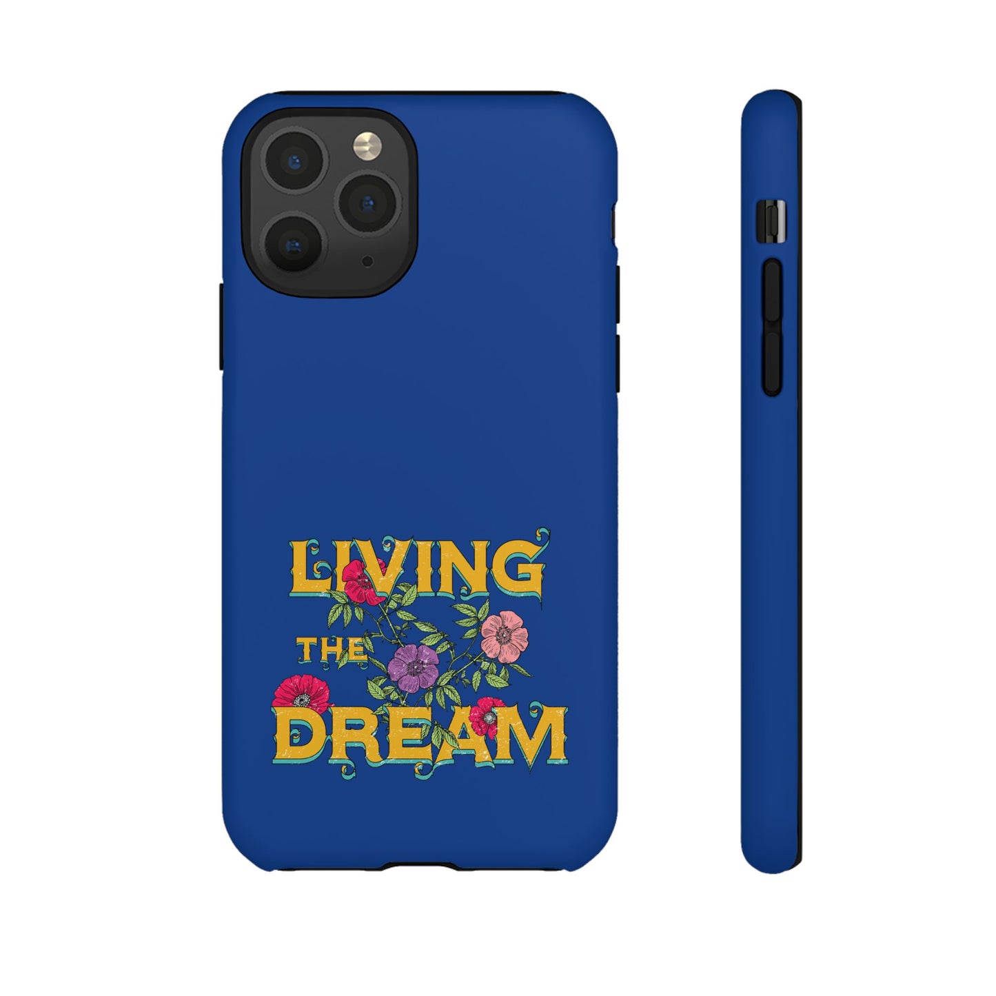 Living the Dream Phone Case, Floral Phone Cover, Tough Phone Case, Inspirational Gift, Boho Style Accessory, Dreamer Case