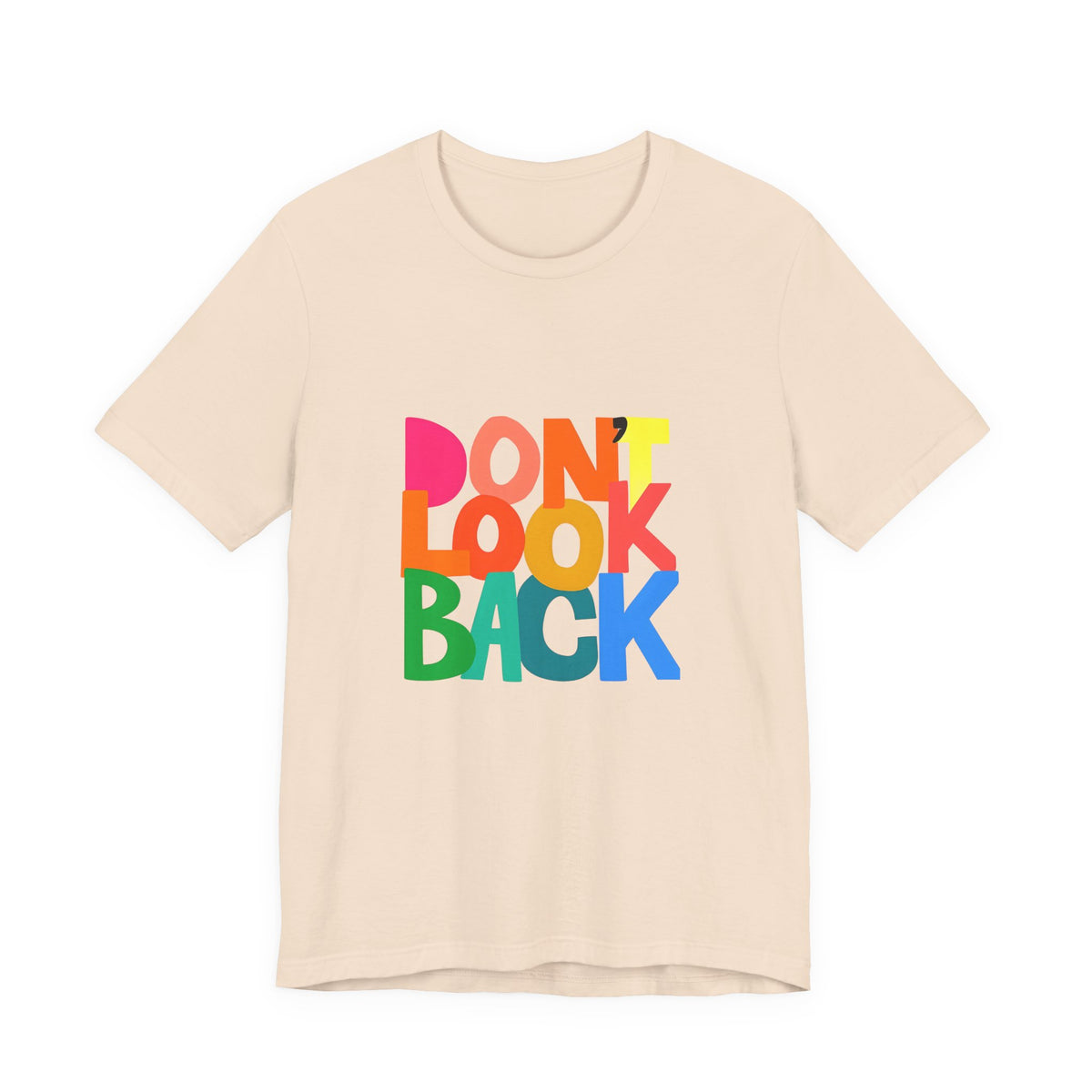 Don't Look Back T-Shirt — Colorful Retro Motivational Tee