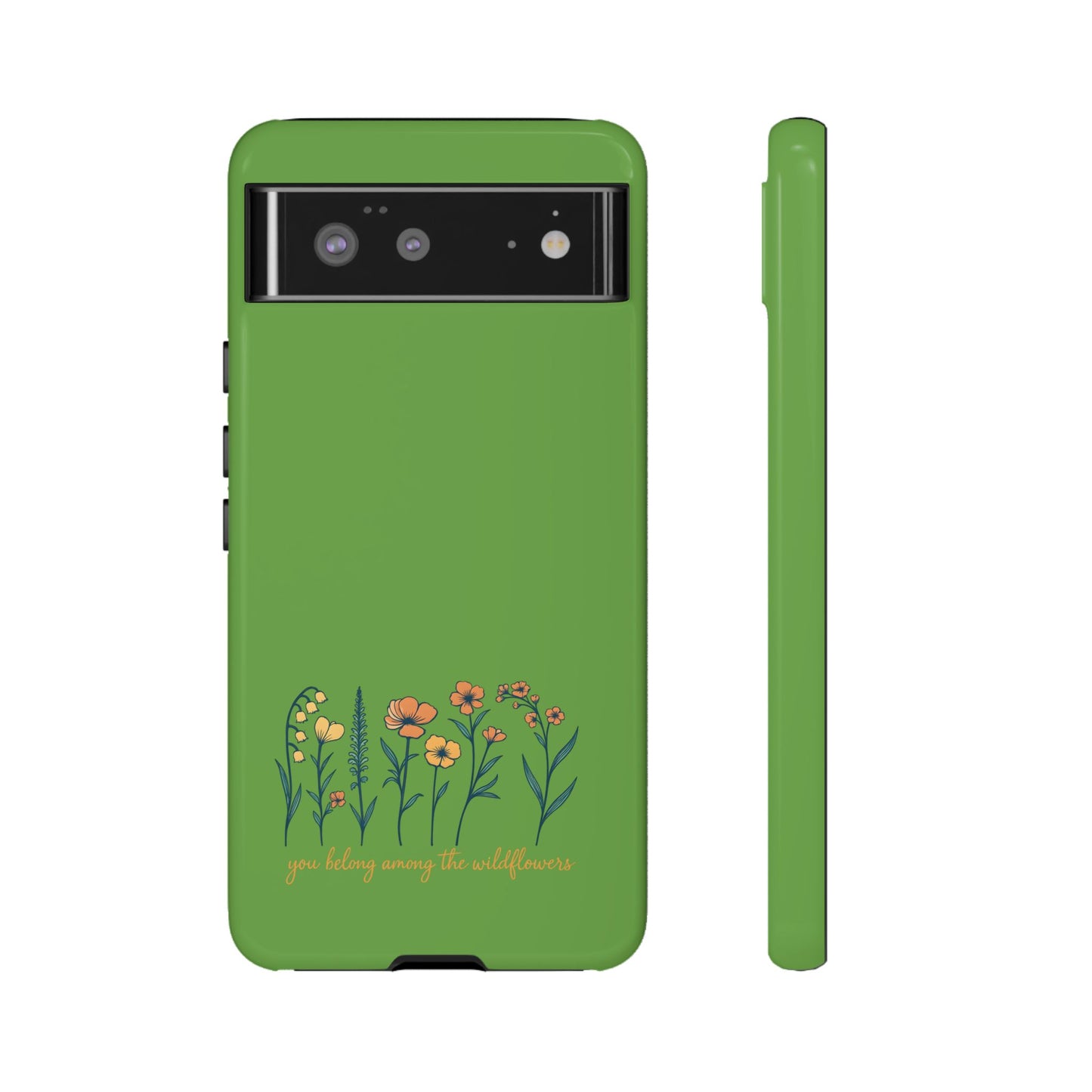 Floral Phone Case - You Belong Among the Wildflowers, Botanical Gift, Eco-Friendly Phone Accessory, Nature Lover Statement