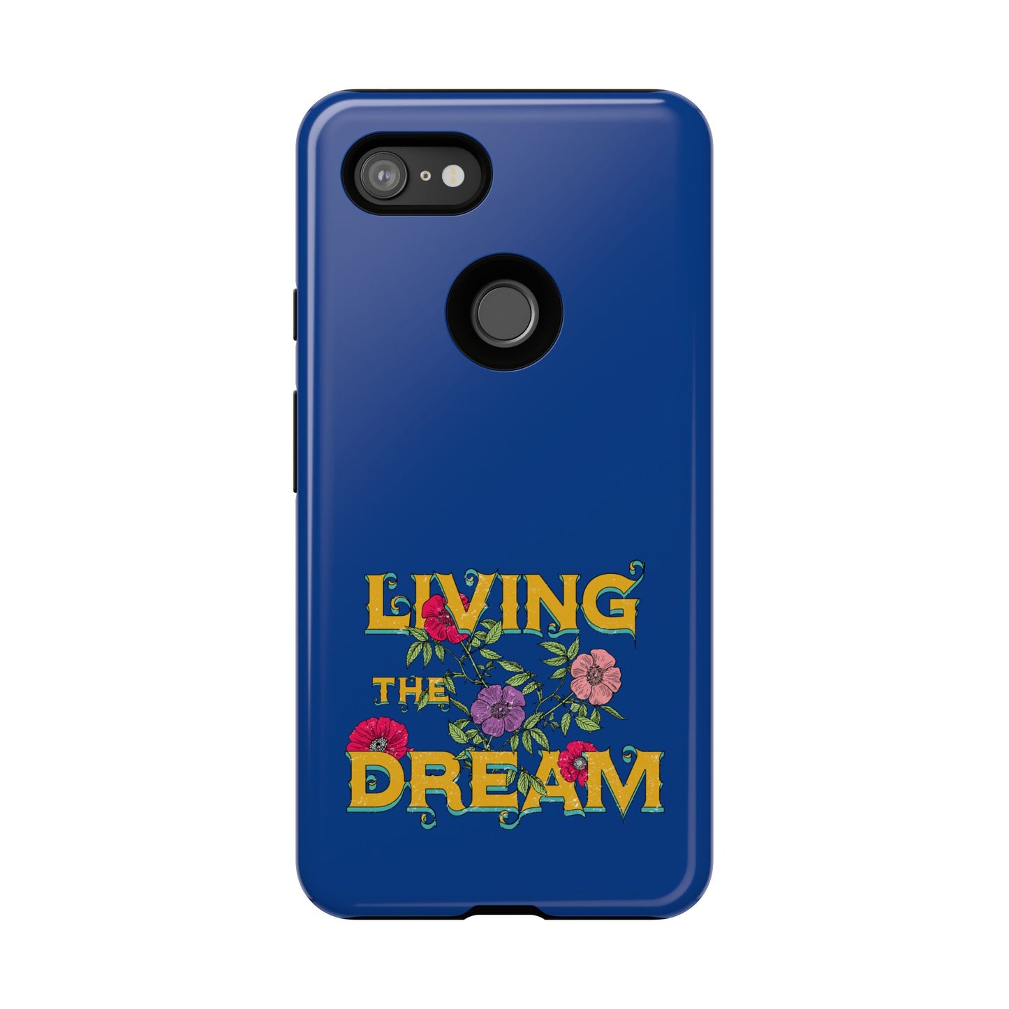 Living the Dream Phone Case, Floral Phone Cover, Tough Phone Case, Inspirational Gift, Boho Style Accessory, Dreamer Case