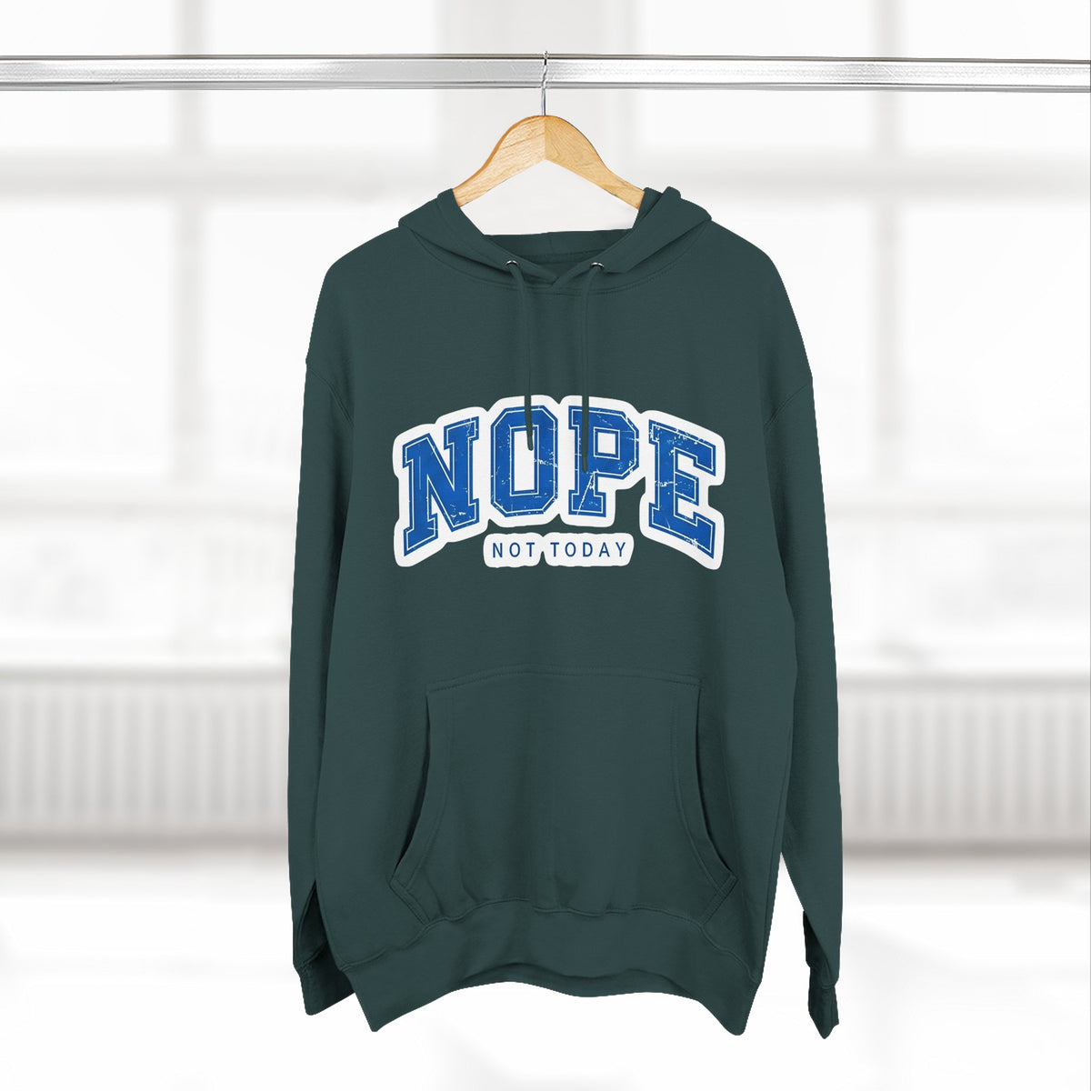 Nope — Not Today Hoodie