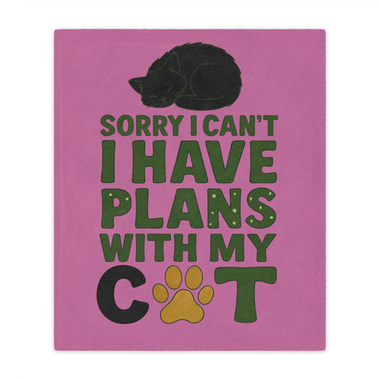 Minky Blanket - "Sorry I Can't I Have Plans With My Cat" Cute Cat Paw Throw for Cat Lovers