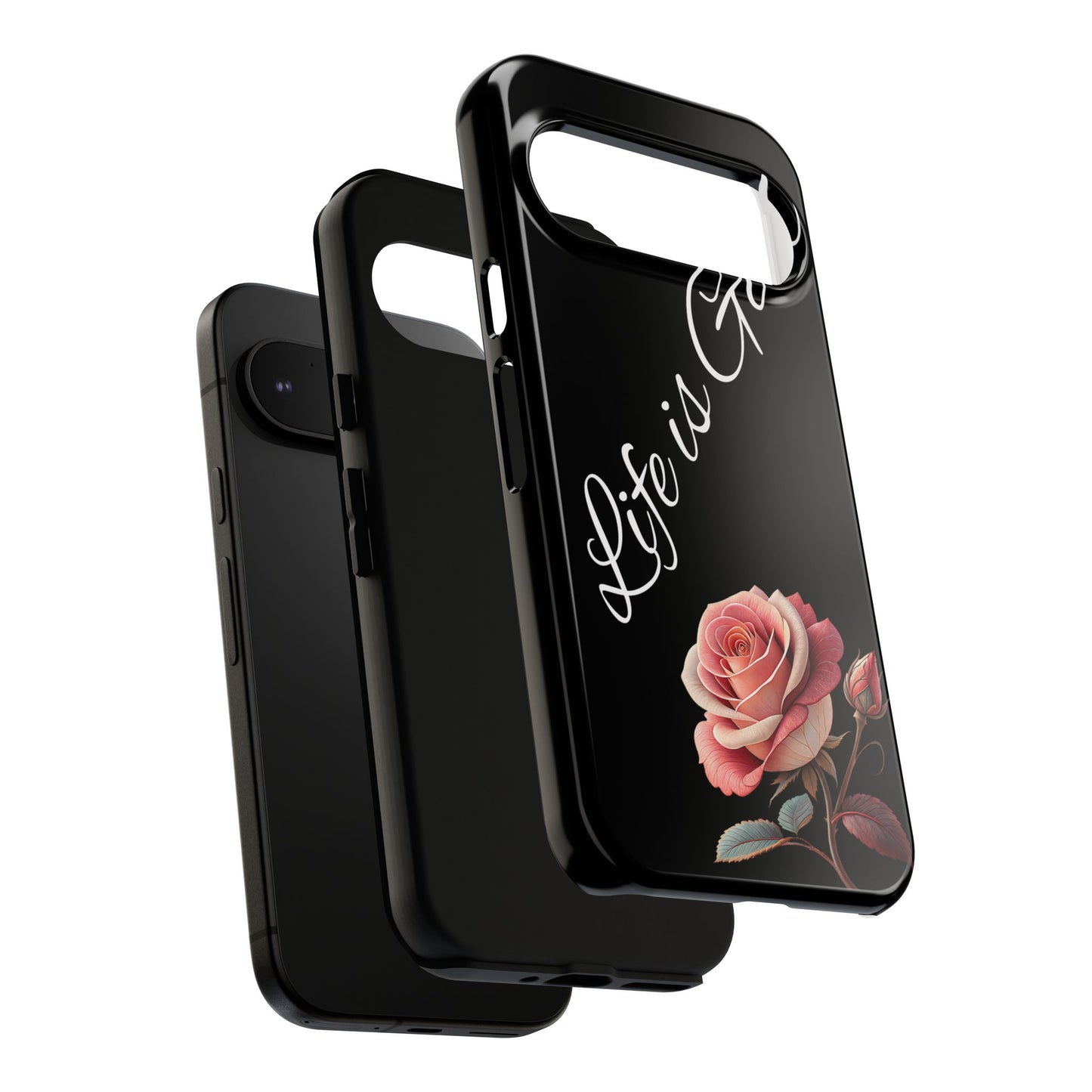 Floral Phone Case - Life is Good, Tough Phone Cover, Gift for Her, Rose Design, Personalized Phone Accessory, Stylish Tech Protector