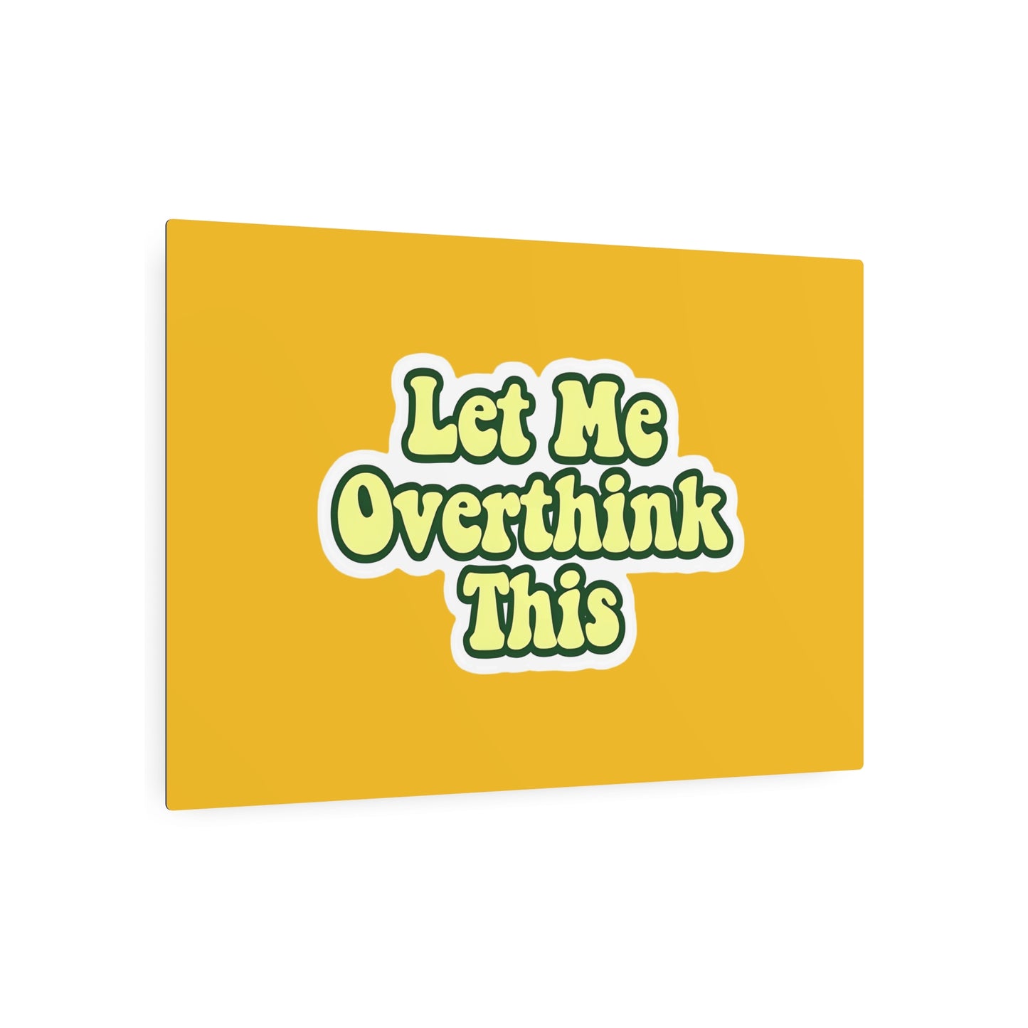 Funny Metal Wall Art Sign, Let Me Overthink This, Office Decor, Home Wall Art, Gift for Thinkers, Quirky Home Sign