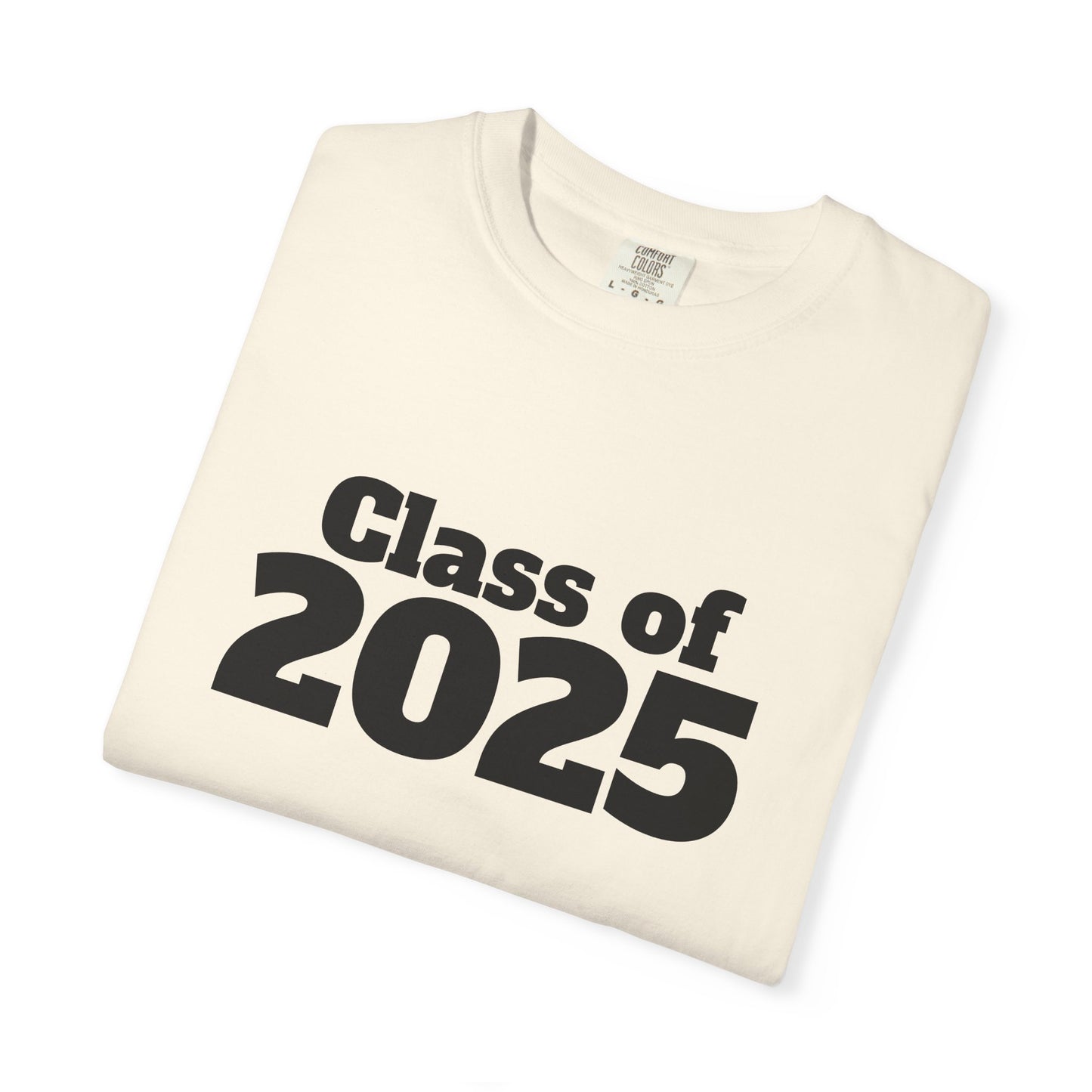 Class of 2025 Unisex Garment-Dyed T-Shirt, Graduation Gift, Back to School Tee