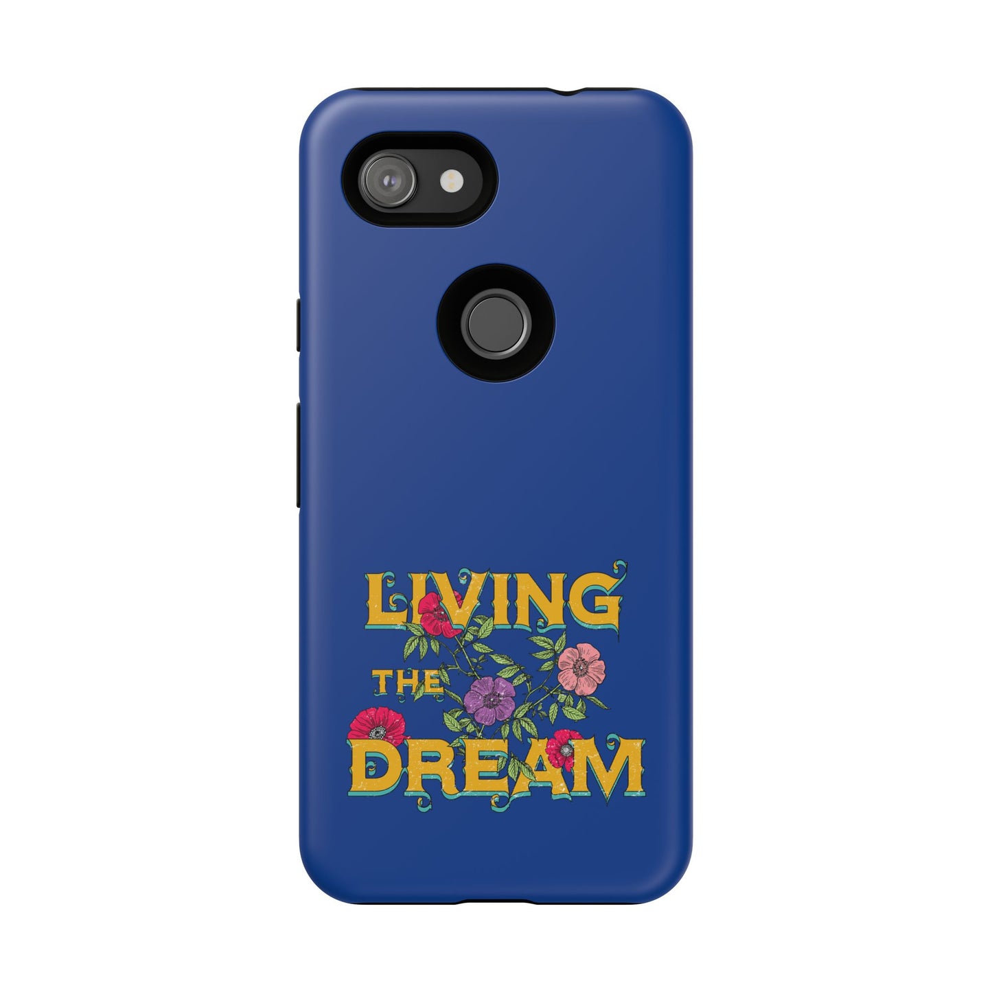 Living the Dream Phone Case, Floral Phone Cover, Tough Phone Case, Inspirational Gift, Boho Style Accessory, Dreamer Case
