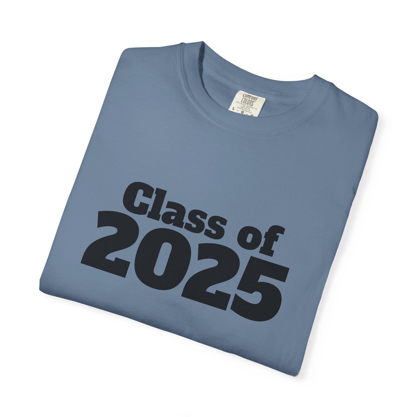 Class of 2025 Unisex Garment-Dyed T-Shirt, Graduation Gift, Back to School Tee