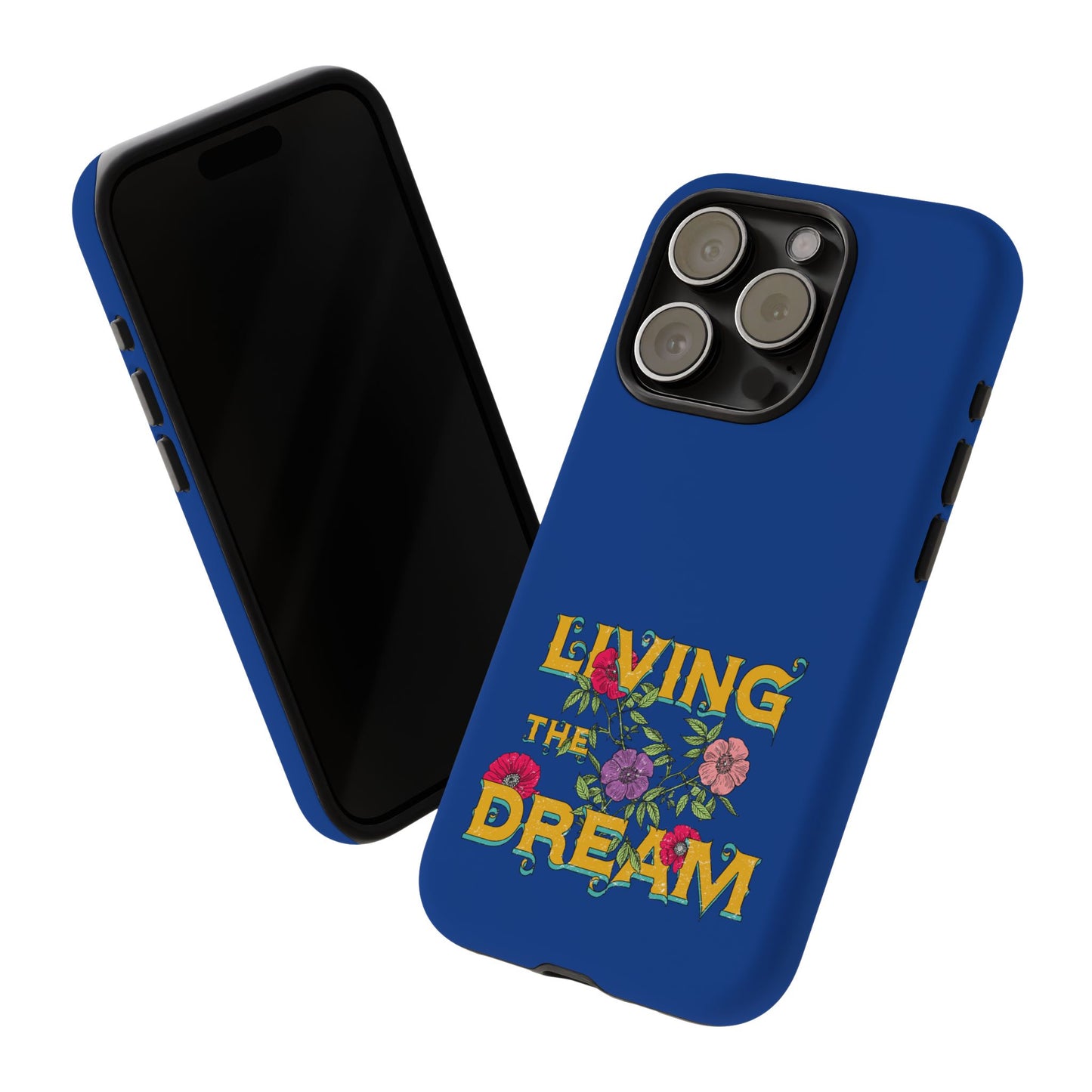 Living the Dream Phone Case, Floral Phone Cover, Tough Phone Case, Inspirational Gift, Boho Style Accessory, Dreamer Case
