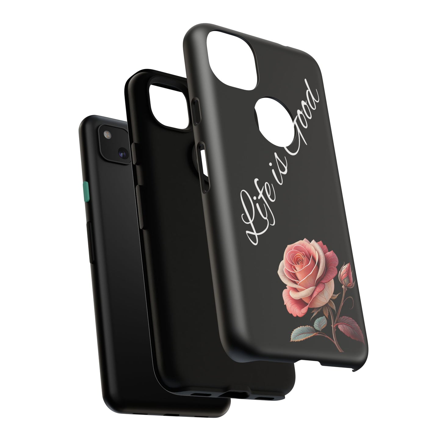 Floral Phone Case - Life is Good, Tough Phone Cover, Gift for Her, Rose Design, Personalized Phone Accessory, Stylish Tech Protector