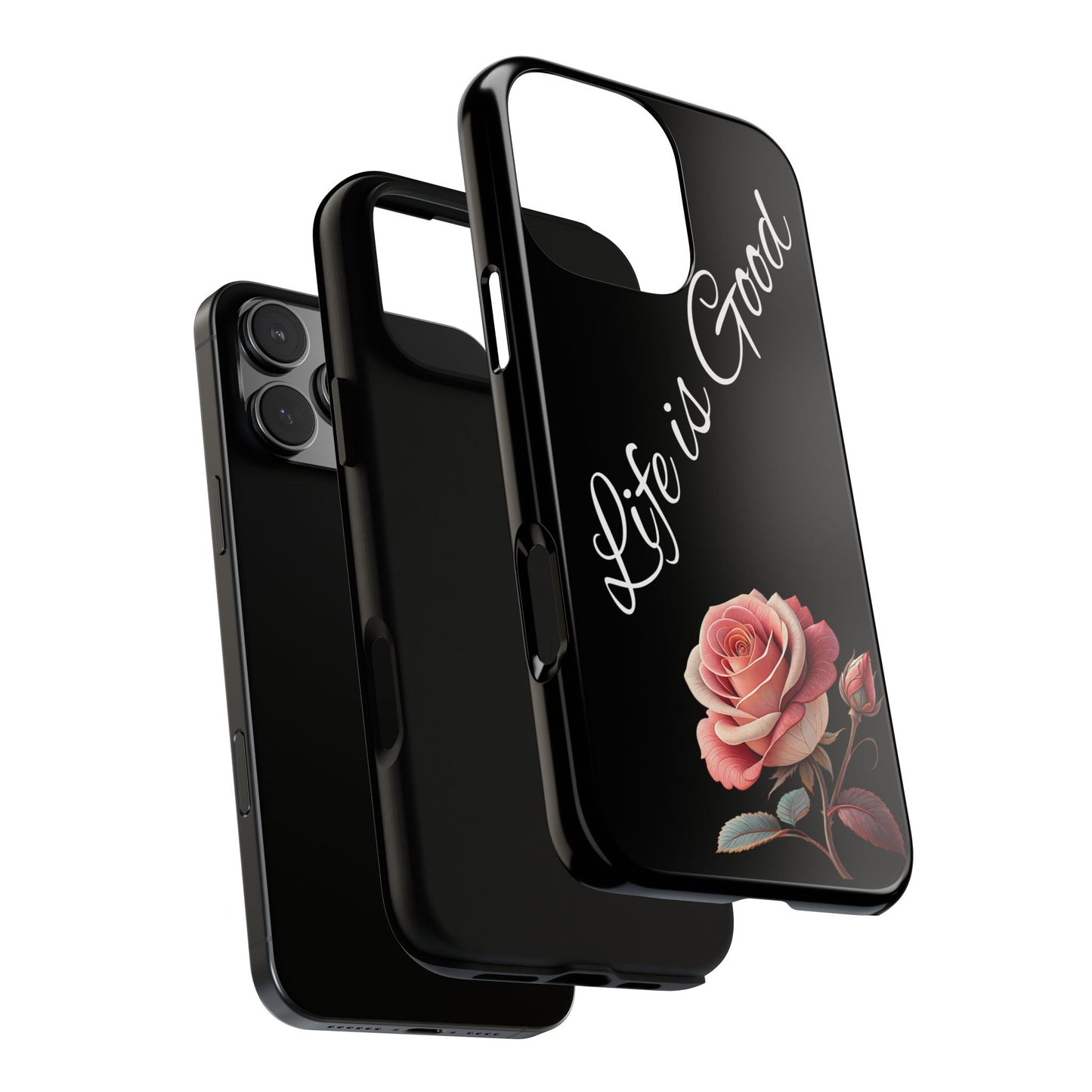 Floral Phone Case - Life is Good, Tough Phone Cover, Gift for Her, Rose Design, Personalized Phone Accessory, Stylish Tech Protector