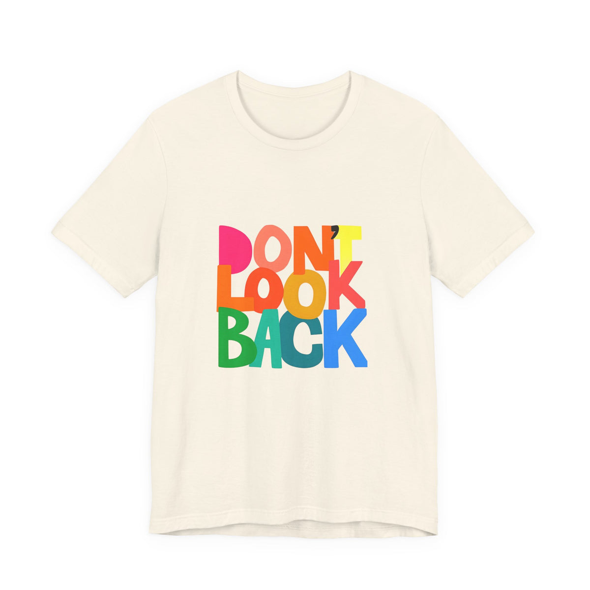 Don't Look Back T-Shirt — Colorful Retro Motivational Tee