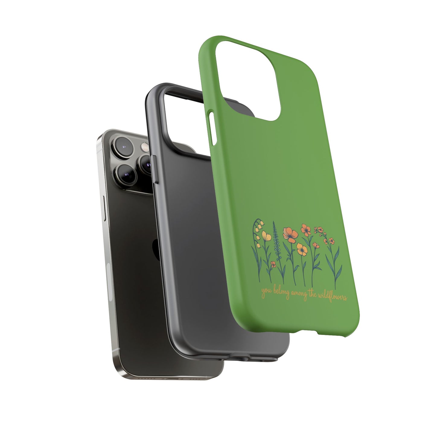 Floral Phone Case - You Belong Among the Wildflowers, Botanical Gift, Eco-Friendly Phone Accessory, Nature Lover Statement