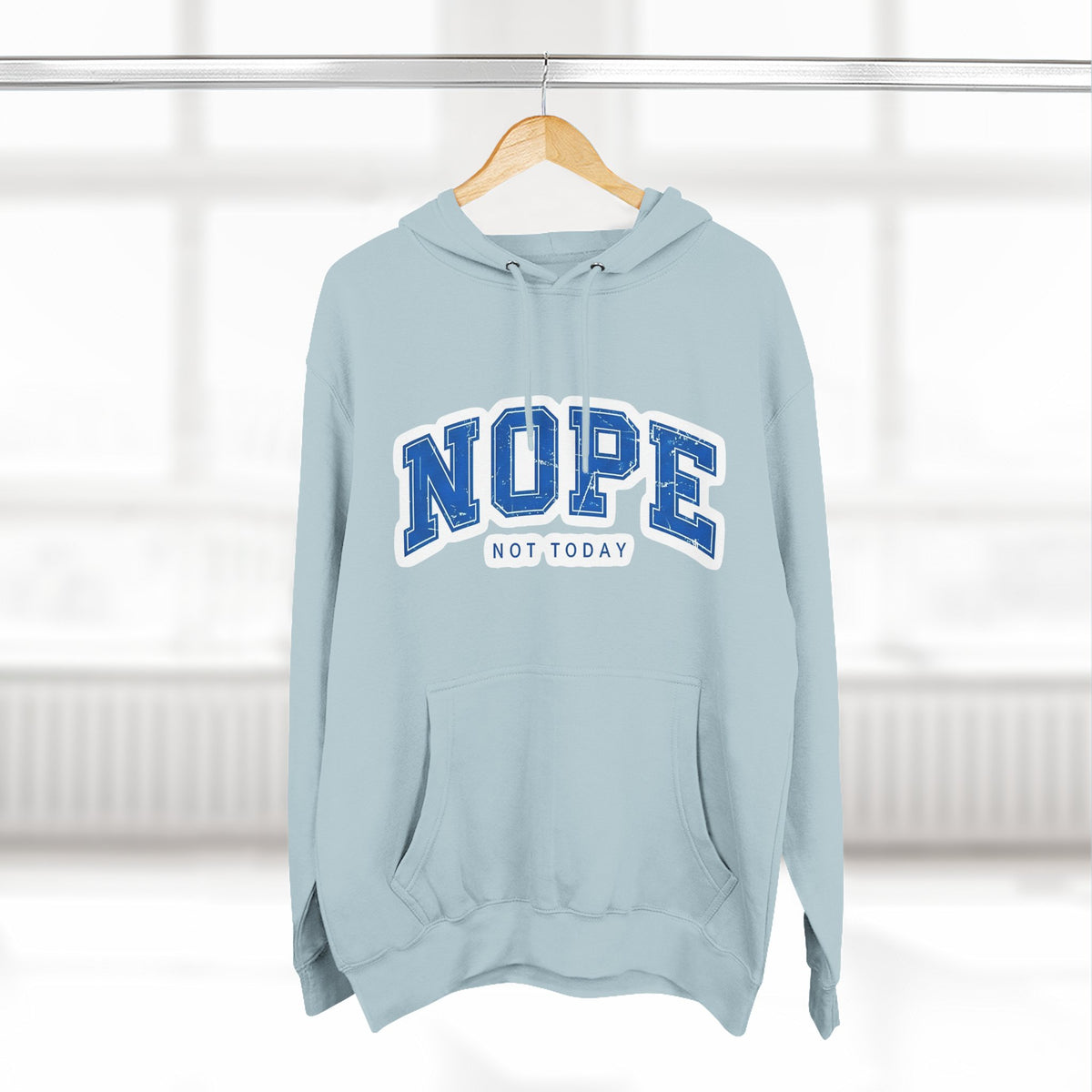 Nope — Not Today Hoodie