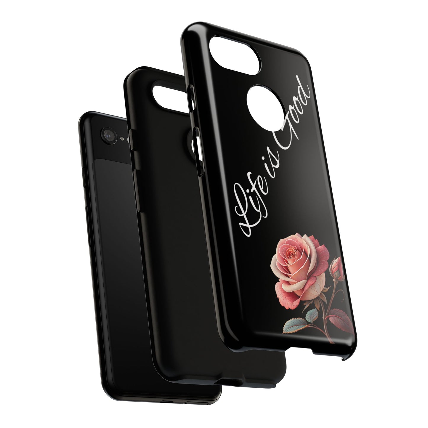 Floral Phone Case - Life is Good, Tough Phone Cover, Gift for Her, Rose Design, Personalized Phone Accessory, Stylish Tech Protector