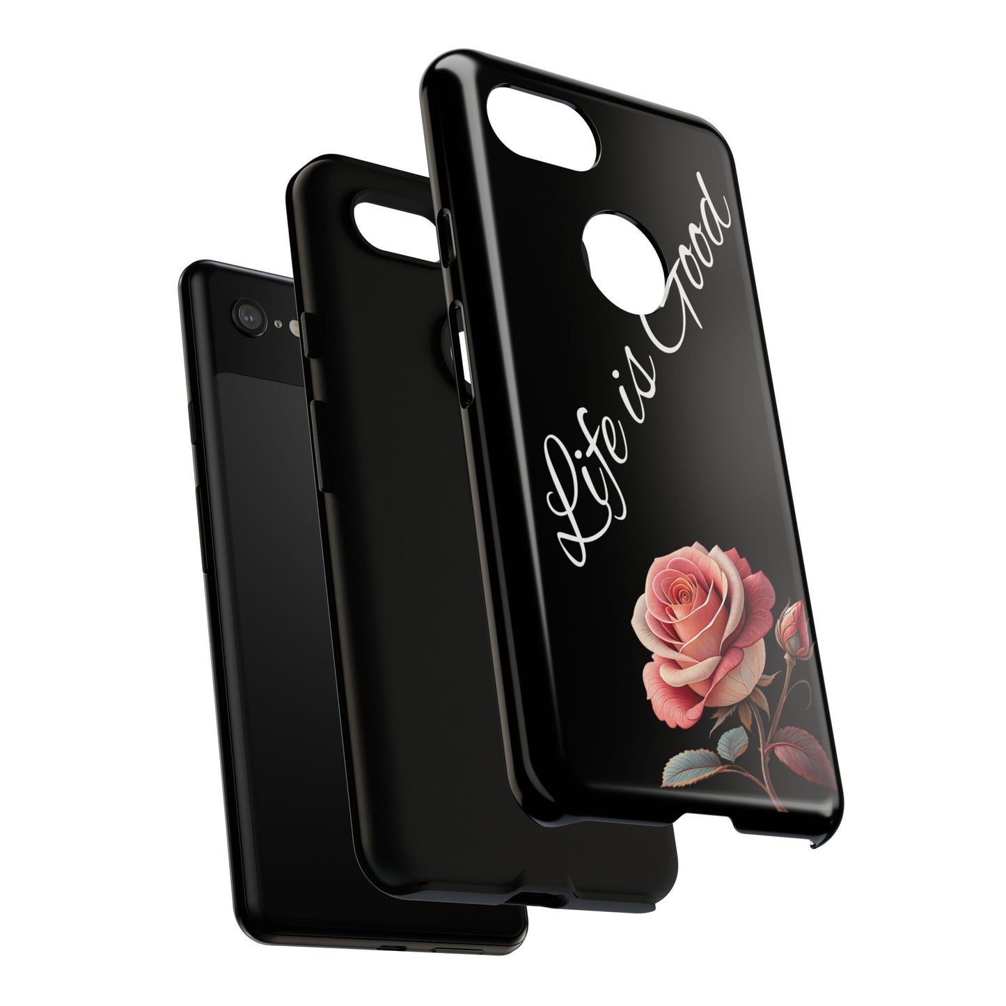 Floral Phone Case - Life is Good, Tough Phone Cover, Gift for Her, Rose Design, Personalized Phone Accessory, Stylish Tech Protector