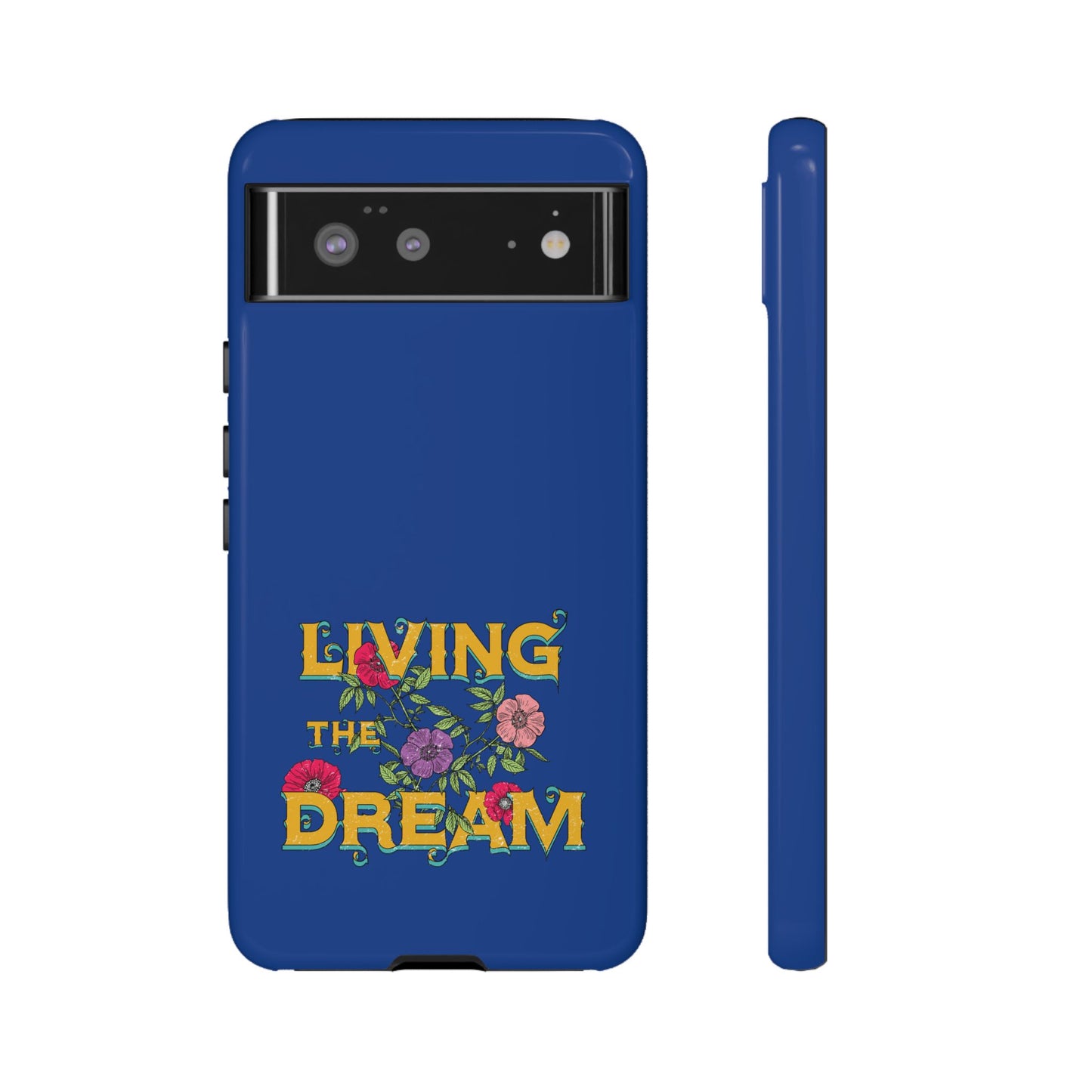 Living the Dream Phone Case, Floral Phone Cover, Tough Phone Case, Inspirational Gift, Boho Style Accessory, Dreamer Case